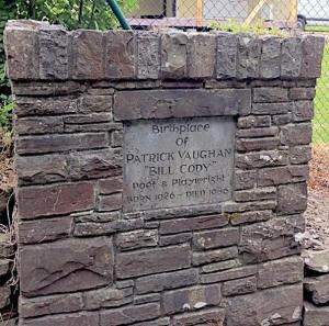 Patrick Vaughan's memorial. It reads: Birthplace of Patrick Vaughan "Bill Cody" Poet and Playwright Born 1926 - died 1986